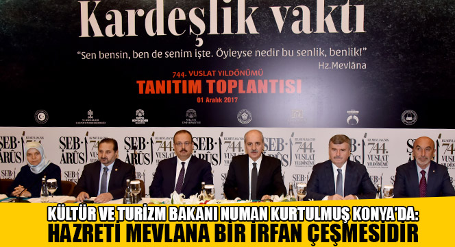 Kültür ve Turizm Bakanı Numan Kurtulmuş Konya'da