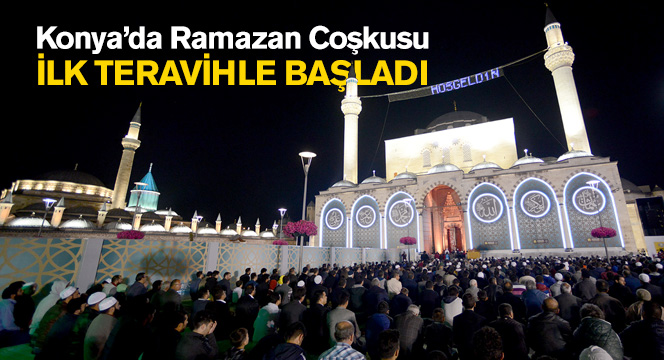 Konya'da Ramazan Coşkusu İlk Teravihle Başladı