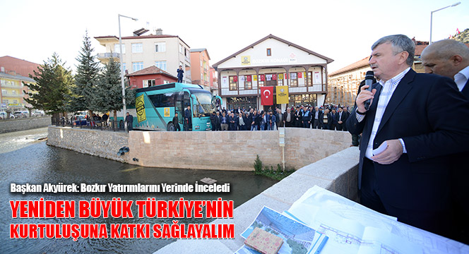 Başkan Akyürek, Bozkır Yatırımlarını Yerinde İnceledi