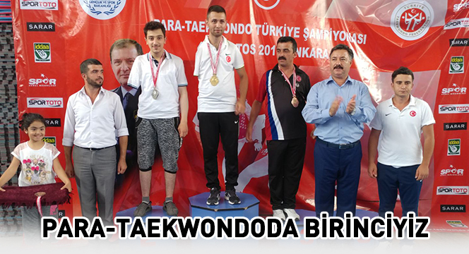 Para-Taekwondoda Birinciyiz