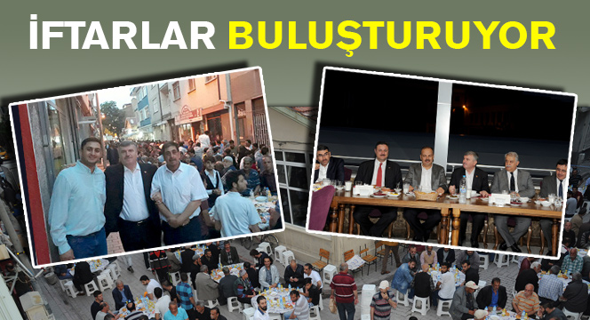 Başkan Akyürek Toplumun Farklı Kesimleri İle İftarlarda Buluşuyor