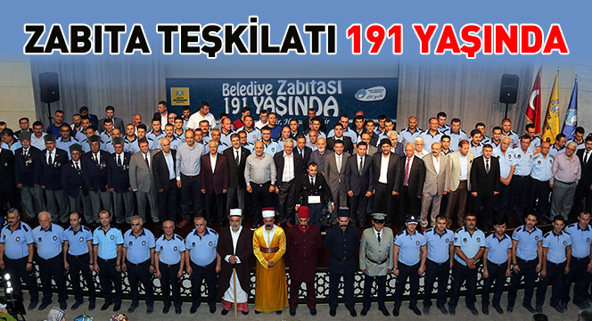 Zabıta Teşkilatı 191 Yaşında