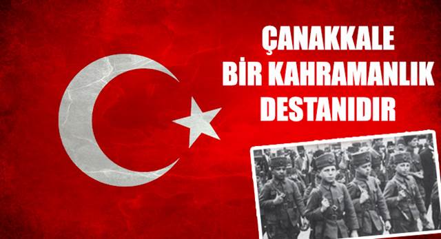 Çanakkale Bir Kahramanlık Destanıdır