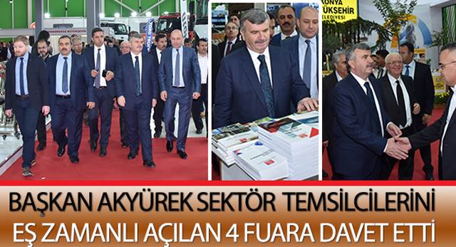 Başkan Akyürek Sektör Temsilcilerini Eş Zamanlı Açılan 4 Fuara Davet Etti