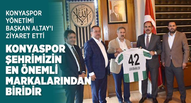 Konyaspor Yönetimi Başkan Altay'ı Ziyaret Etti