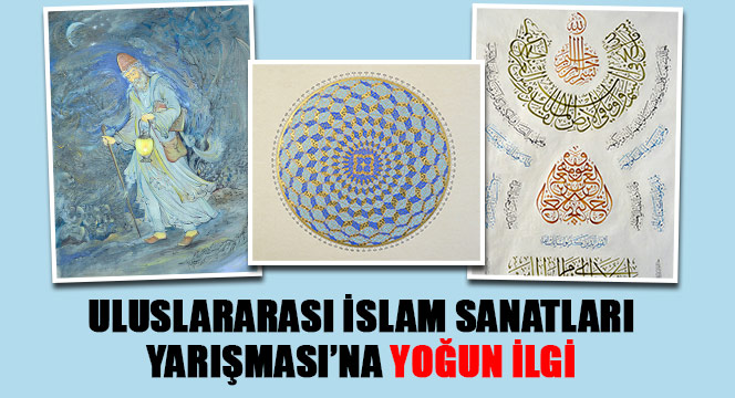 Uluslararası İslam Sanatları Yarışması'na Yoğun İlgi