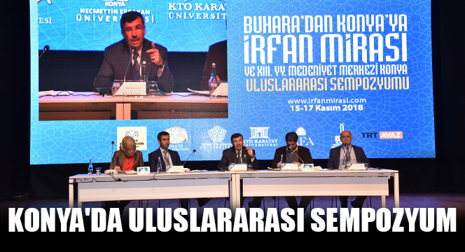 Konya'da 3 Gün Sürecek Uluslararası Sempozyum Başladı