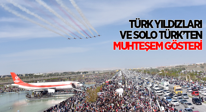 Türk Yıldızları ve Solo Türk'ten Muhteşem Gösteri