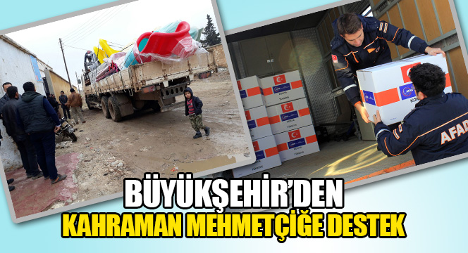 Büyükşehir'den Kahraman Mehmetçiğe Destek