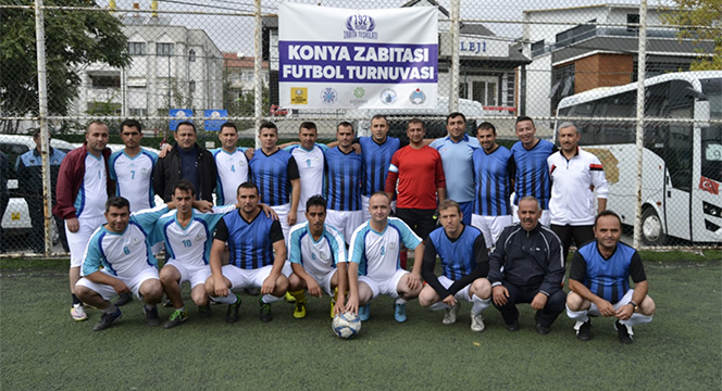 Konya Zabıtasından Futbol Turnuvası