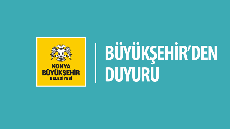 Büyükşehir'den Duyuru
