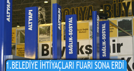 1. Belediye İhtiyaçları Fuarı Sona Erdi