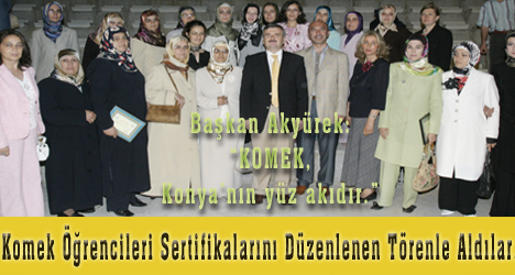 Komek Öğrencileri Sertifikalarını Düzenlenen Törenle Aldılar...