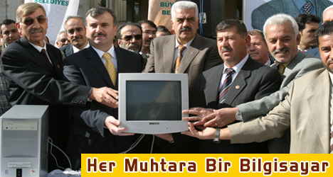 HER MUHTARA BİR BİLGİSAYAR