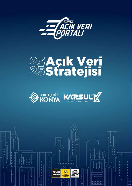 KONYA BÜYÜKŞEHİR 2023-2025 AÇIK VERİ STRATEJİSİ’Nİ HAZIRLADI