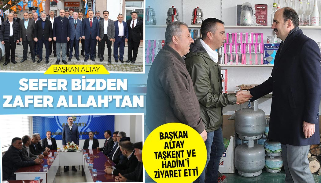 BAŞKAN ALTAY: “SEFER BİZDEN ZAFER ALLAH’TAN”
