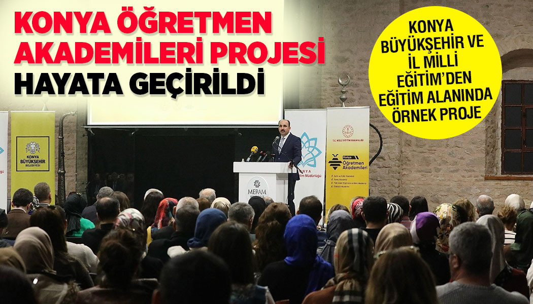 KONYA BÜYÜKŞEHİR VE İL MİLLİ EĞİTİM’DEN EĞİTİM ALANINDA ÖRNEK PROJE