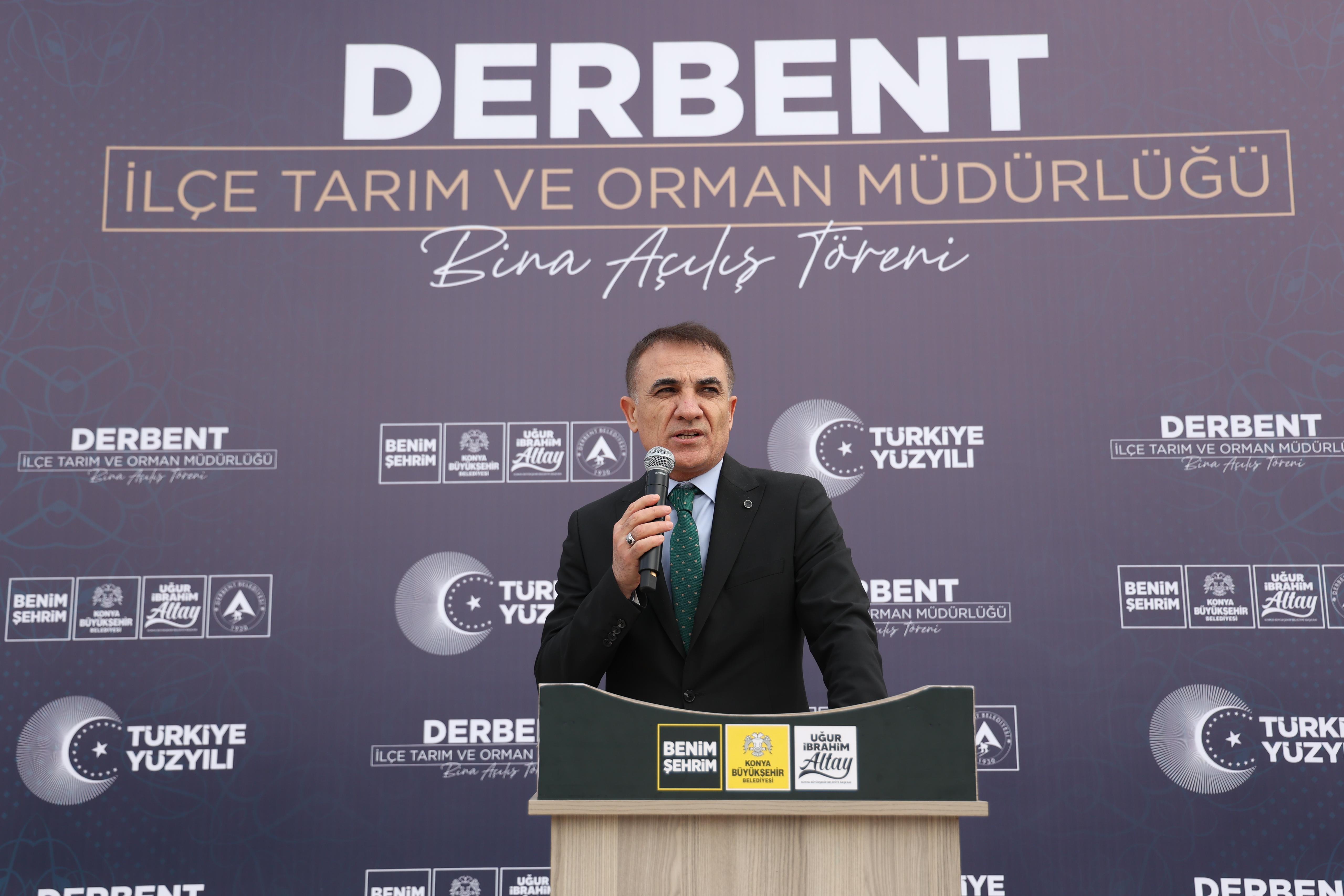 KONYA BÜYÜKŞEHİR’İN DERBENT’E KAZANDIRDIĞI İLÇE TARIM VE ORMAN MÜDÜRLÜĞÜ BİNASI AÇILDI