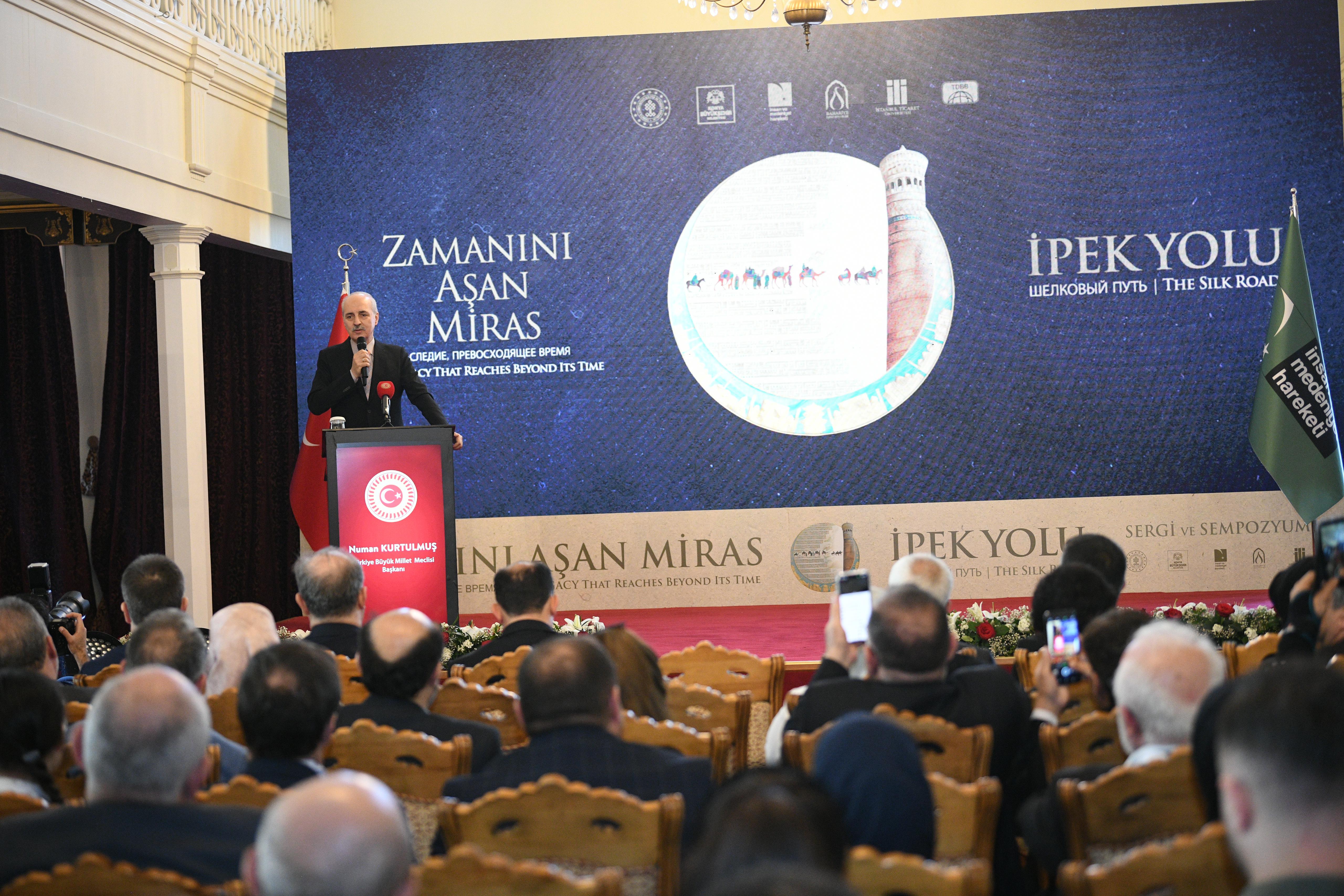 TBMM BAŞKANI KURTULMUŞ “ZAMANINI AŞAN MİRAS; İPEK YOLU SERGİ VE SEMPOZYUMU”NUN AÇILIŞINA KATILDI
