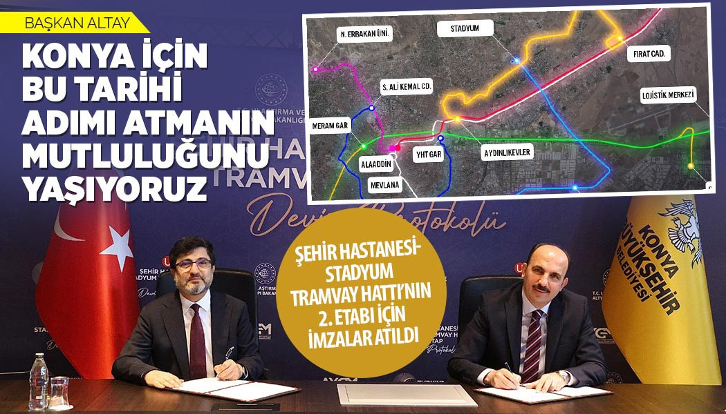 BAŞKAN ALTAY: “KONYA İÇİN BU TARİHİ ADIMI ATMANIN MUTLULUĞUNU YAŞIYORUZ”
