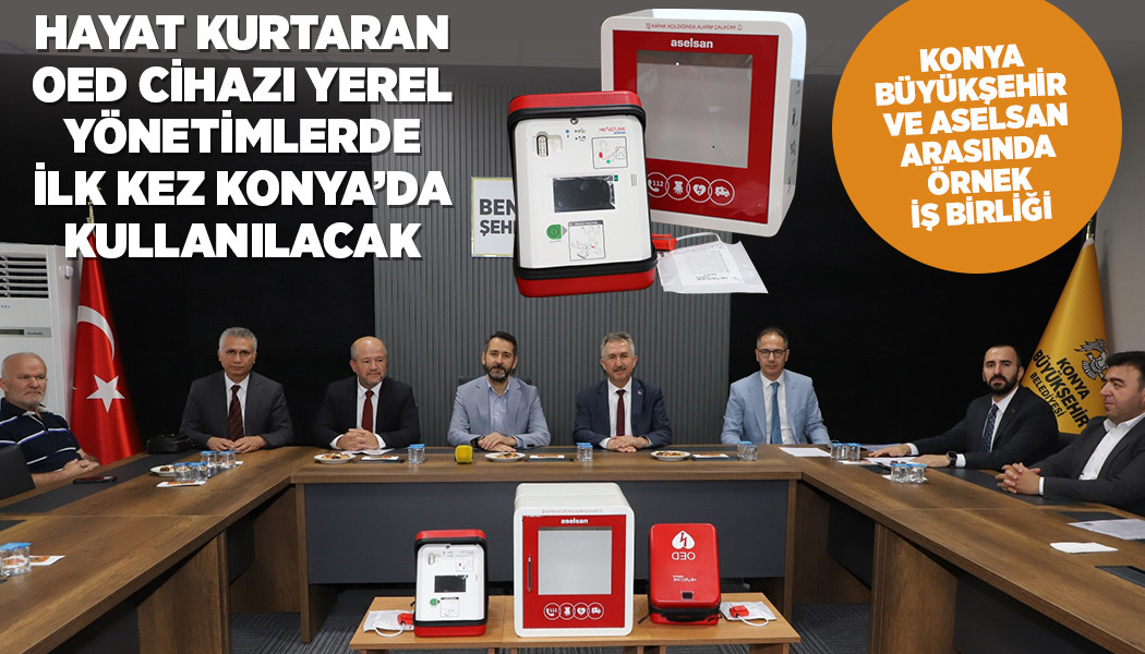 KONYA BÜYÜKŞEHİR VE ASELSAN ARASINDA ÖRNEK İŞ BİRLİĞİ