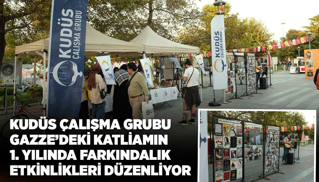 KUDÜS ÇALIŞMA GRUBU GAZZE’DEKİ KATLİAMIN 1. YILINDA FARKINDALIK ETKİNLİKLERİ DÜZENLİYOR