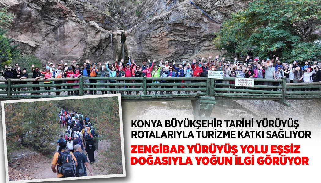 KONYA BÜYÜKŞEHİR TARİHİ YÜRÜYÜŞ ROTALARIYLA TURİZME KATKI SAĞLIYOR