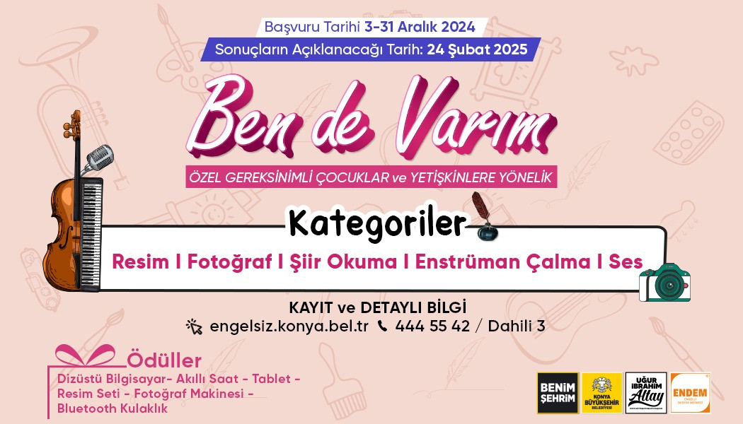 KONYA BÜYÜKŞEHİR’DEN “BEN DE VARIM” YARIŞMASI