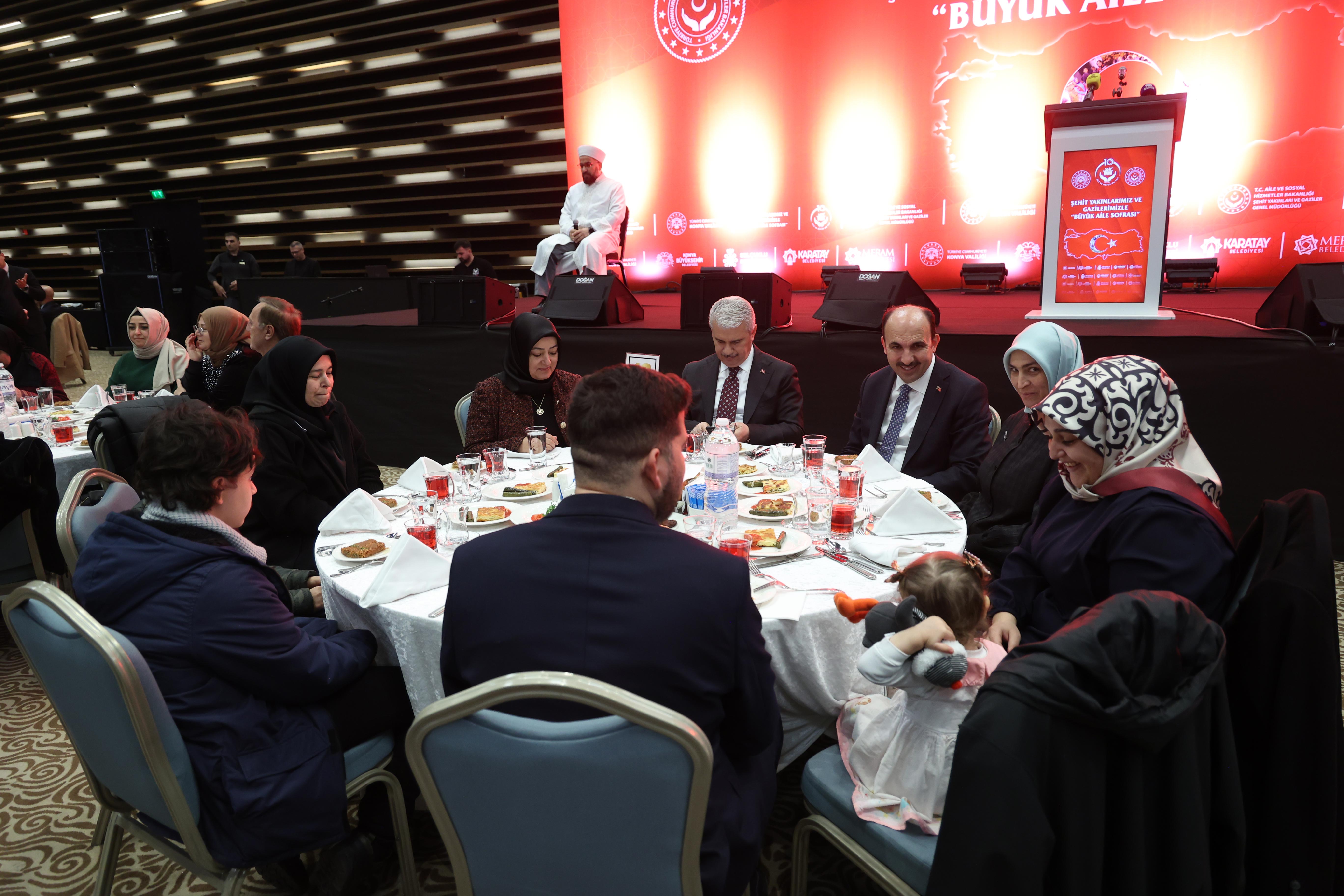 KONYA’DAKİ ŞEHİT AİLELERİ, GAZİLER VE GAZİ YAKINLARI "BÜYÜK AİLE SOFRASI"NDA BULUŞTU
