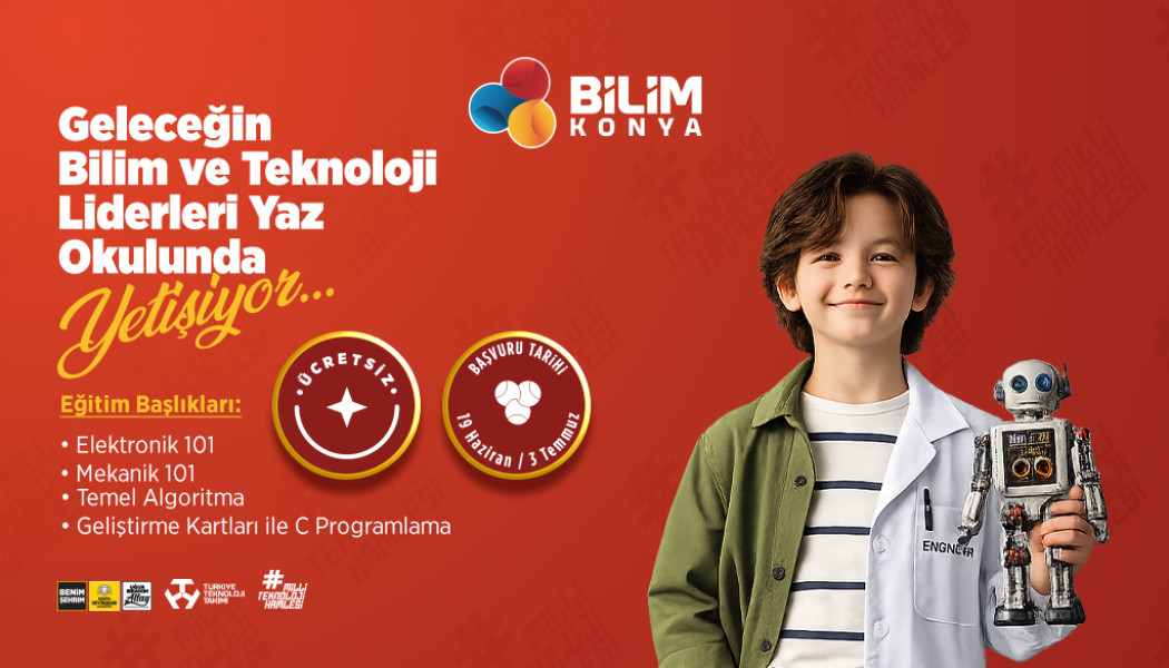 BİLİM KONYA YAZ OKULU TEKNOLOJİ EĞİTİMLERİNDE MÜLAKAT KAYITLARI BAŞLADI