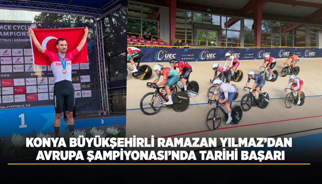 KONYA BÜYÜKŞEHİRLİ RAMAZAN YILMAZ’DAN AVRUPA ŞAMPİYONASI’NDA TARİHİ BAŞARI