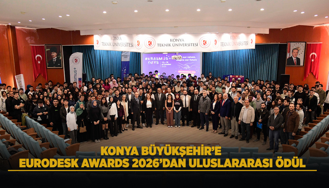 KONYA BÜYÜKŞEHİR’E EURODESK AWARDS 2026’DAN ULUSLARARASI ÖDÜL