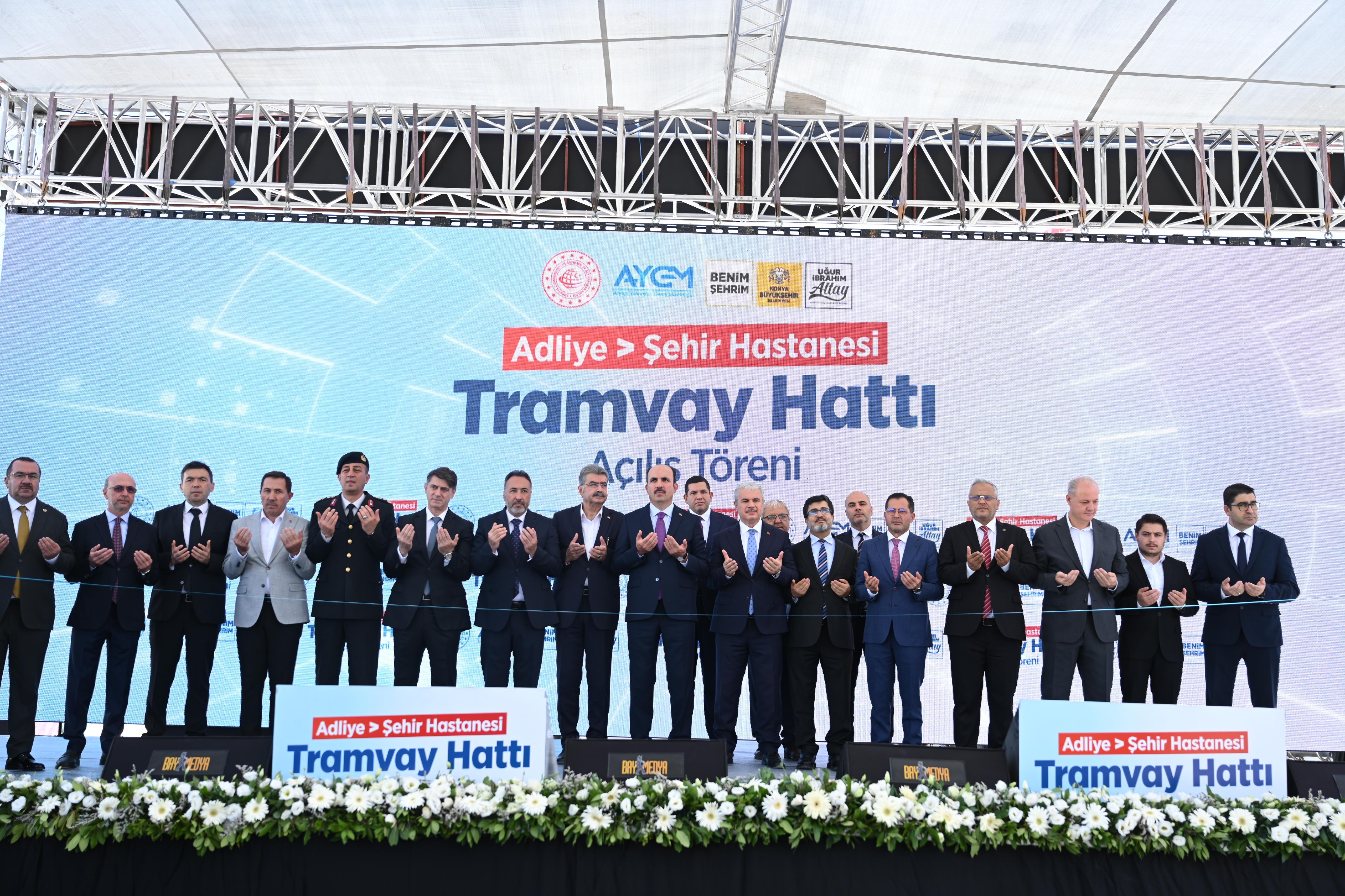 KONYA’NIN RAYLI SİSTEM AĞINI GÜÇLENDİRECEK ADLİYE-ŞEHİR HASTANESİ HATTI AÇILDI