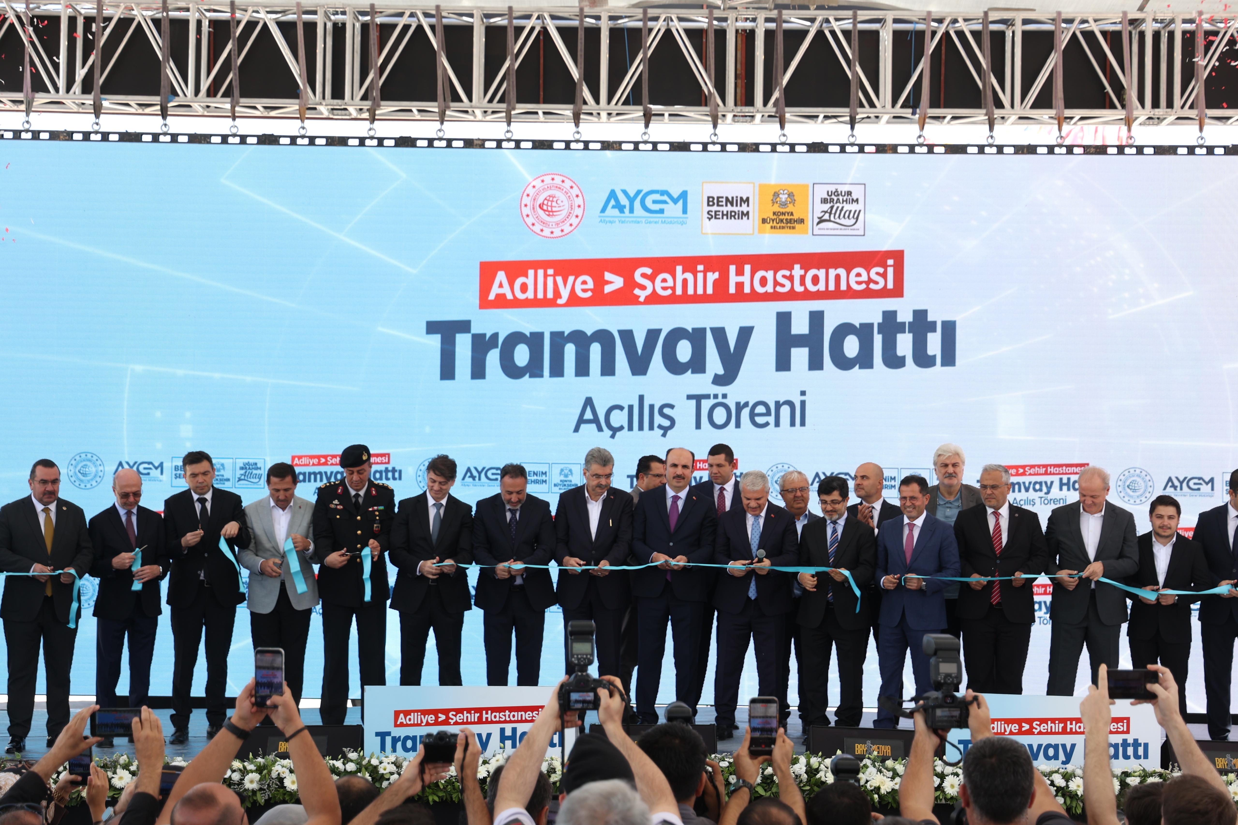 KONYA’NIN RAYLI SİSTEM AĞINI GÜÇLENDİRECEK ADLİYE-ŞEHİR HASTANESİ HATTI AÇILDI
