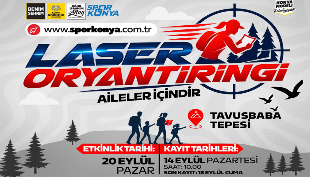 SPORSEVER AİLELER KONYA BÜYÜKŞEHİR’İN LASER ORYANTİRİNGİ’NDE YARIŞACAK