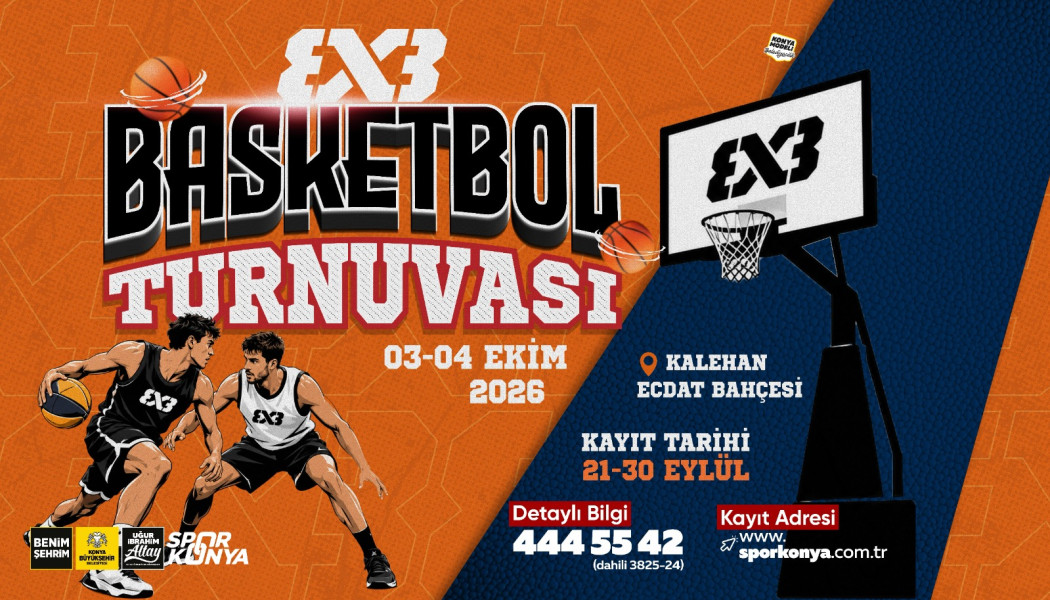 KONYA’DA 3X3 BASKETBOL HEYECANI BAŞLIYOR