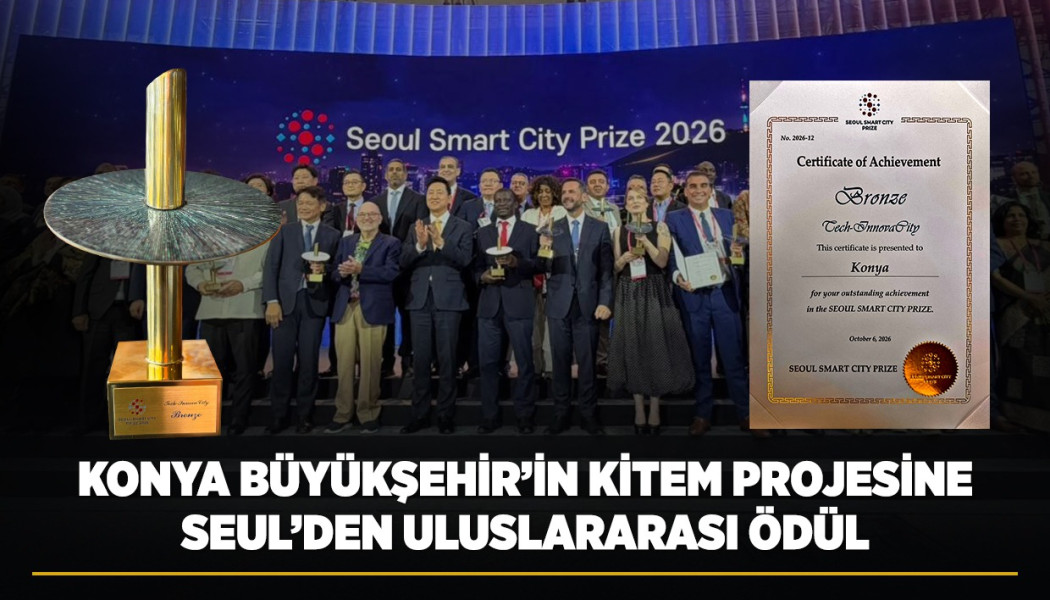 KONYA BÜYÜKŞEHİR’İN KİTEM PROJESİNE SEUL’DEN ULUSLARARASI ÖDÜL