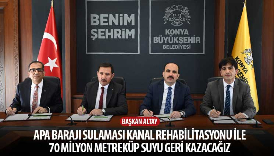Başkan Altay: “Apa Barajı Sulaması Kanal Rehabilitasyonu ile 70 Milyon Metreküp Suyu Geri Kazacağız”
