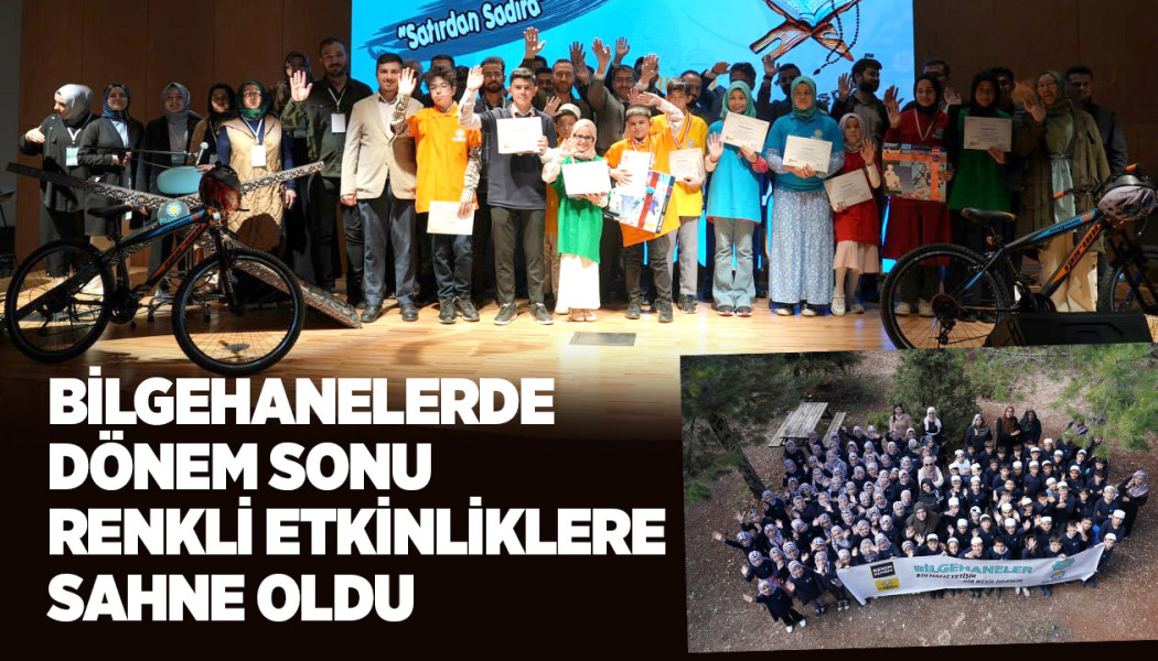 BİLGEHANELER DÖNEM SONU RENKLİ ETKİNLİKLERE SAHNE OLDU