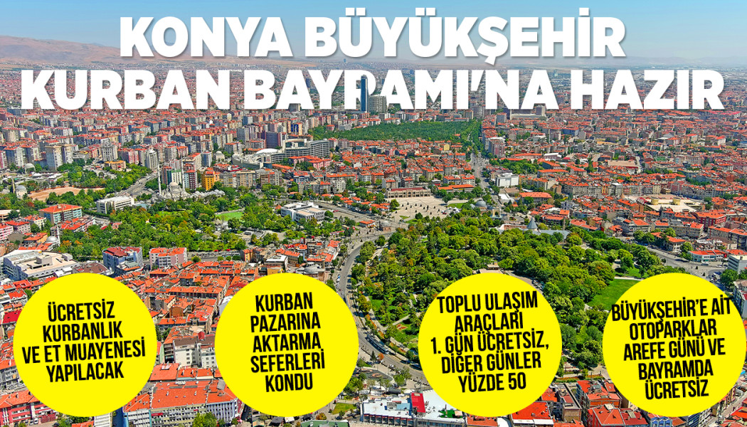 KONYA BÜYÜKŞEHİR KURBAN BAYRAMI'NA HAZIR