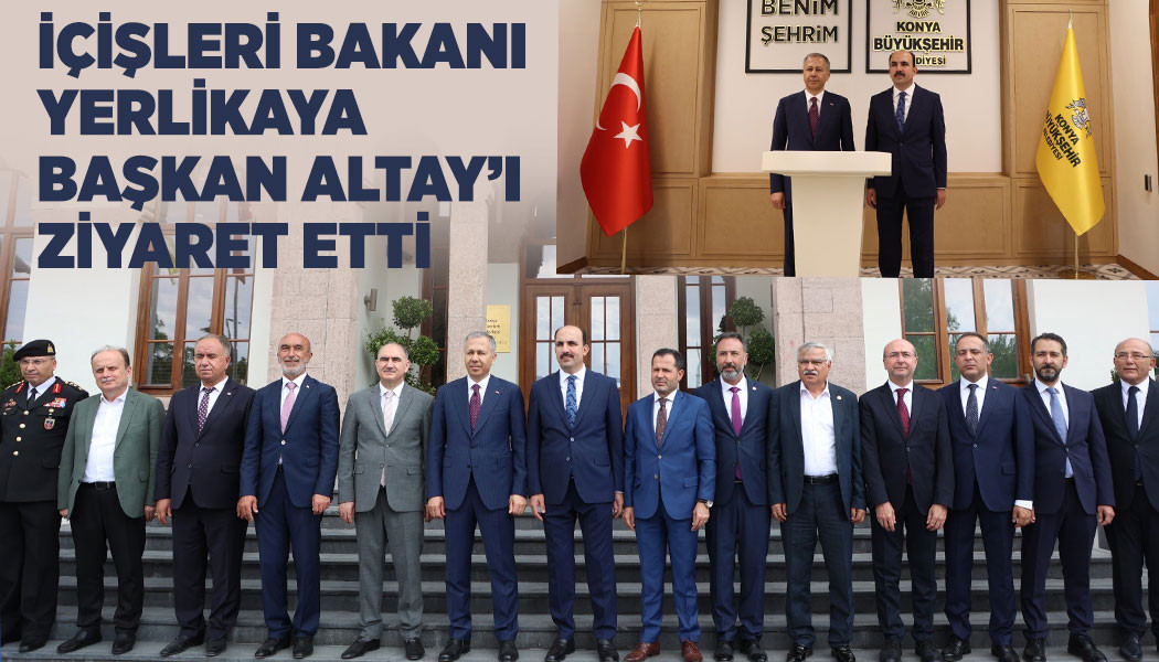 İçişleri Bakanı Yerlikaya Başkan Altay’ı Ziyaret Etti