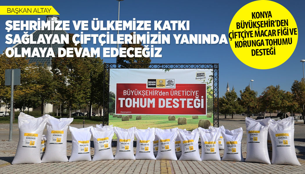 BAŞKAN ALTAY: “ŞEHRİMİZE VE ÜLKEMİZE KATKI SAĞLAYAN ÇİFTÇİLERİMİZİN YANINDA OLMAYA DEVAM EDECEĞİZ”