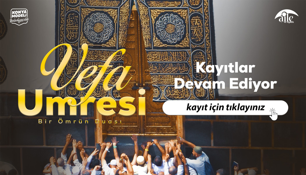 VEFA UMRESİ KAYITLARI DEVAM EDİYOR