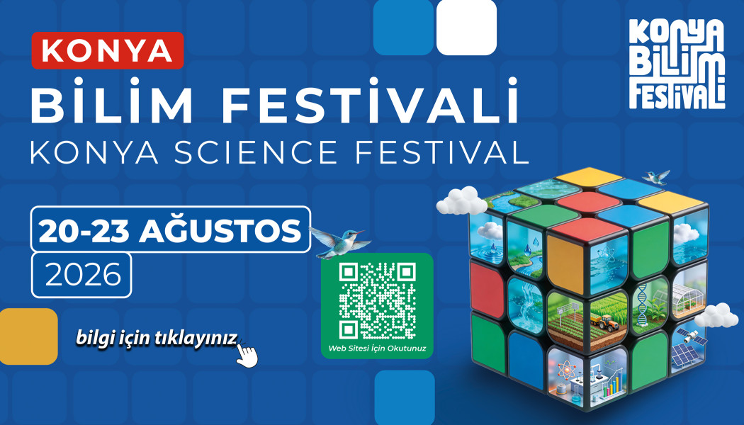 KONYA BİLİM FESTİVALİ BAŞLIYOR