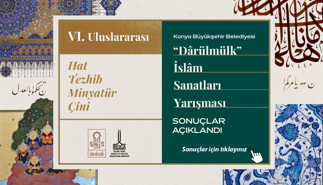 "DARÜLMÜLK" İSLAM SANATLARI YARIŞMASI SONUÇLARI AÇIKLANDI