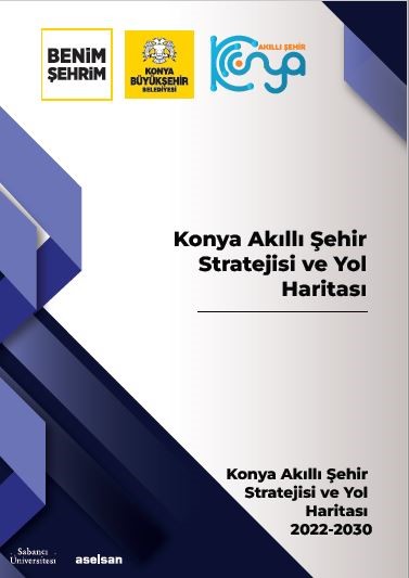 KONYA AKILLI ŞEHİR STRATEJİSİ VE YOL HARİTASI