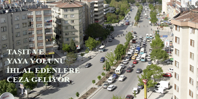 Taşıt ve Yaya Yolu İhlaline Ceza Uygulanacak