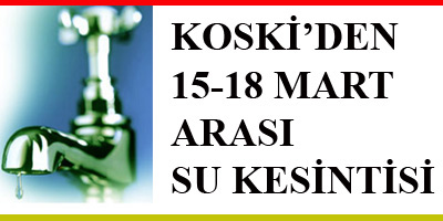 KOSKİ'den Su Kesintisi