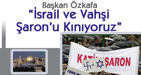 Başkan Özkafa'Filistin İçin Duyarlılık İstiyor'