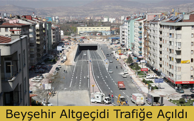 Beyşehir Caddesi Altgeçidi Trafiğe Açıldı